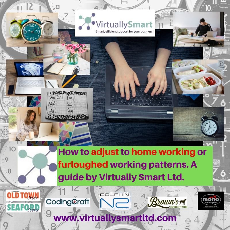 How to adjust to home working or furloughed working patterns. A guide by Virtually Smart Ltd.