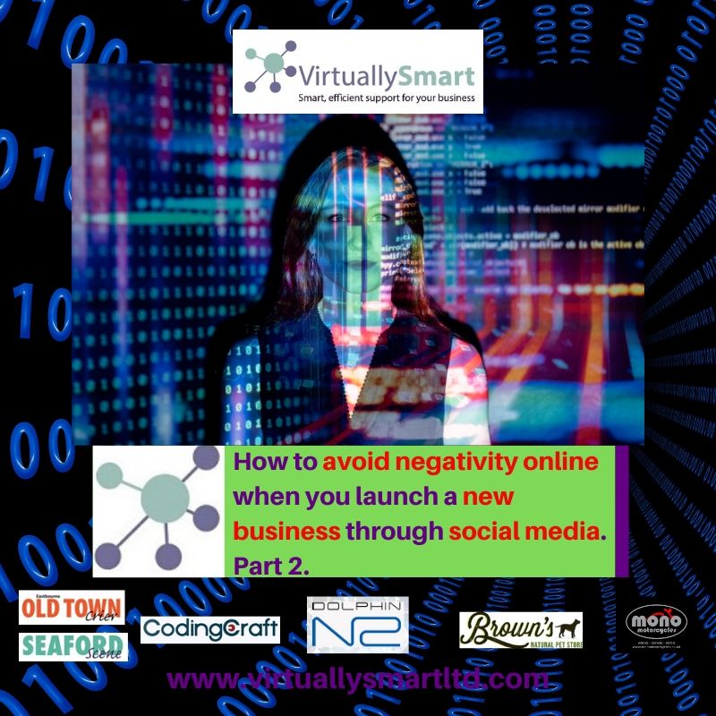 How to avoid negativity online when you launch a new business through social media. Part 2.
