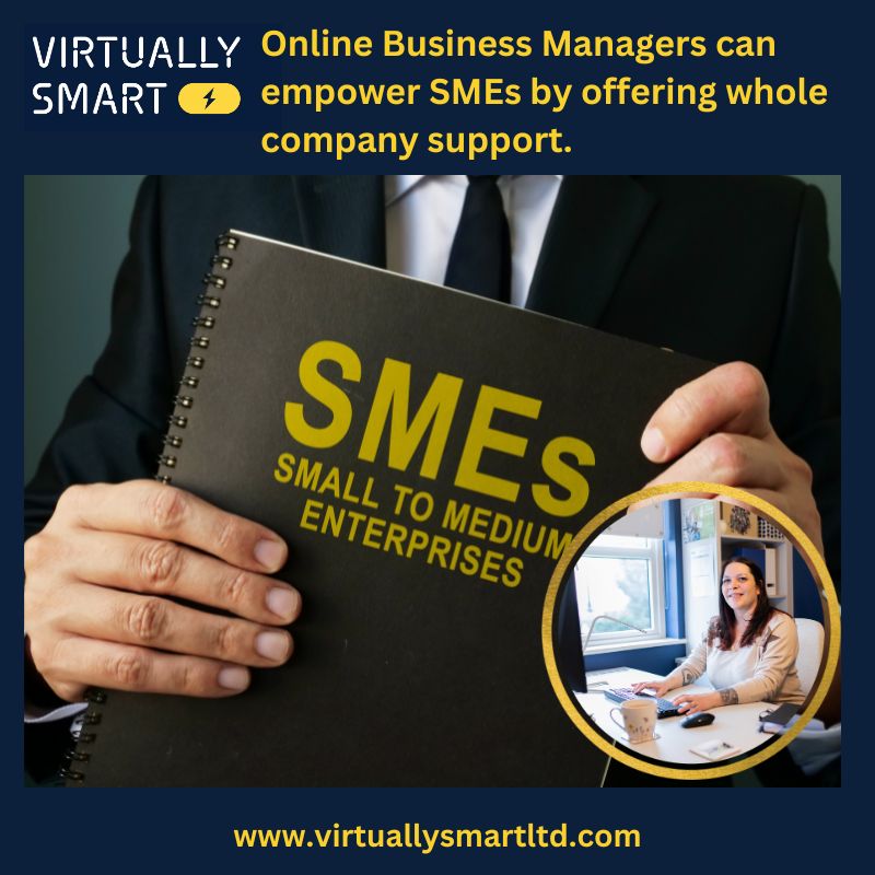 Online Business Managers can empower SMEs by offering whole company support.